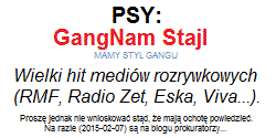 "Jesteśmy jak gang". Hit koreańskiego rapera "Psy" (właśc. Park Jae-Sang). Zresztą może nawet do Korei (Gangnam to taka dzielnica bogaczy gdzieś u nich) dotarła ta korupcja biznesu, hoteli, nieruchomości (w Azji taxi i chyba hotele były w Hong Kongu i Australii — w HK też kibel, nachodzenia z odzywkami, treści z ekranów pode mnie — natomiast na lotniskach w Katarze, Singapurze i Nowej Zelandii dotkliwe były wpływy polityczne)